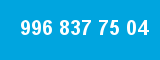 996 837 75 04